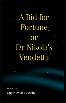 A Bid for Fortune Illustrated: Dr Nikola's Vend...            Book Cover