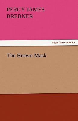 The Brown Mask 3842472749 Book Cover