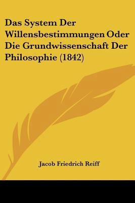 Das System Der Willensbestimmungen Oder Die Gru... [German] 1160059780 Book Cover
