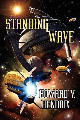 Standing Wave: A Science Fiction Novel 1434411710 Book Cover