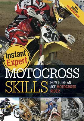 Motocross: How to Be an Awesome Motocross Rider 1429668865 Book Cover