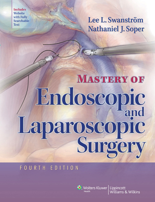 Mastery of Endoscopic and Laparoscopic Surgery 145117344X Book Cover