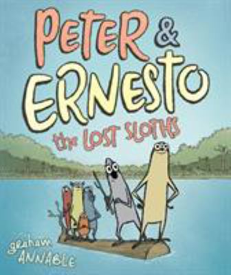 Peter & Ernesto: The Lost Sloths 1626725721 Book Cover