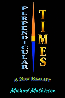 Pependicular Times: A New Reality B0GZKM75GD Book Cover
