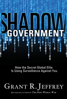 Shadow Government: How the Secret Global Elite ... 1400074428 Book Cover