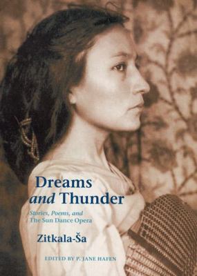 Dreams and Thunder: Stories, Poems, and The Sun... 0803249187 Book Cover