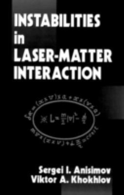 Instabilities in Laser-Matter Interaction 0849386608 Book Cover