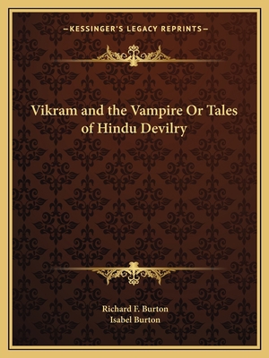 Vikram and the Vampire Or Tales of Hindu Devilry 116261367X Book Cover