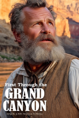 First Through the Grand Canyon (Expanded, Annot... B089279Z12 Book Cover