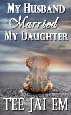 My Husband Married My Daughter 1522811230 Book Cover