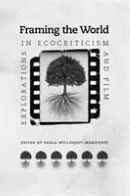 Framing the World: Explorations in Ecocriticism... 0813930065 Book Cover