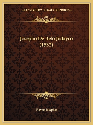 Josepho De Belo Judayco (1532) [Spanish] 1166601366 Book Cover