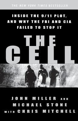 The Cell: Inside the 9/11 Plot, and Why the FBI... 0786887826 Book Cover