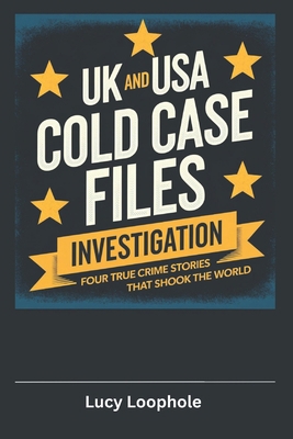 UK and USA Cold Case Files Investigation: Four ... B0DWLF7CJX Book Cover