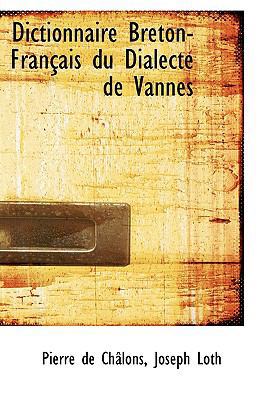 Dictionnaire Breton-Francais Du Dialecte de Vannes 0554623102 Book Cover
