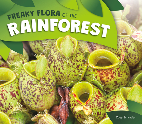 Freaky Flora of the Rainforest B0HFK7CZGH Book Cover