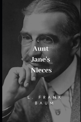 Aunt Jane's Nieces 1698015267 Book Cover