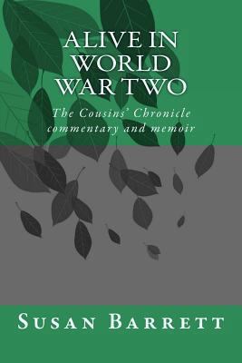 Alive in World War Two: The Cousins' Chronicle,... 1537566032 Book Cover