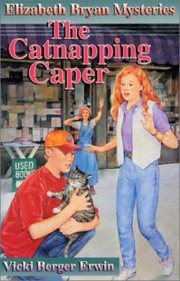 The Catnapping Caper - Elizabeth Bryan Mysteries 0570048702 Book Cover