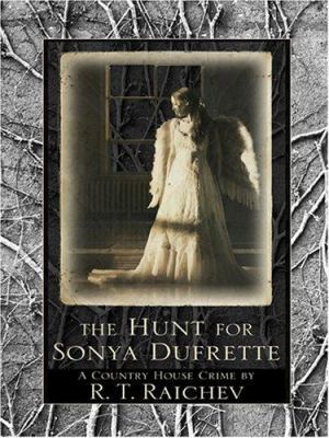 The Hunt for Sonya Dufrette [Large Print] 159722362X Book Cover