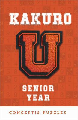 Kakuro U: Senior Year 1454929758 Book Cover