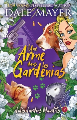 Une arme dans les gardenias [French] 1773366351 Book Cover