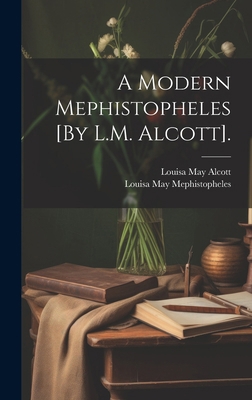 A Modern Mephistopheles [By L.M. Alcott]. [Finnish] 1020705124 Book Cover