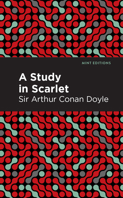 A Study in Scarlet 1513265938 Book Cover