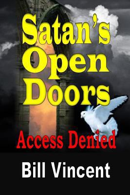 Satan's Open Doors: Access Denied 1365808696 Book Cover