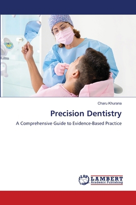 Precision Dentistry 6209396992 Book Cover
