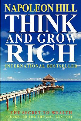Think And Grow Rich: The Secret To Wealth Updat... 1453644911 Book Cover