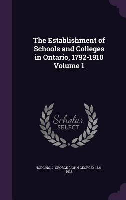 The Establishment of Schools and Colleges in On... 1348240989 Book Cover