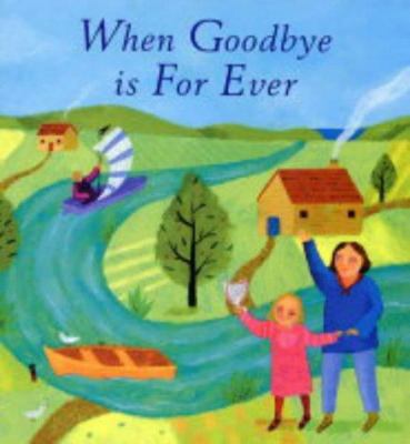 When Goodbye Is Forever 0745948790 Book Cover