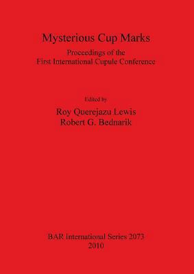 Mysterious Cup Marks: Proceedings of the First ... 1407306340 Book Cover