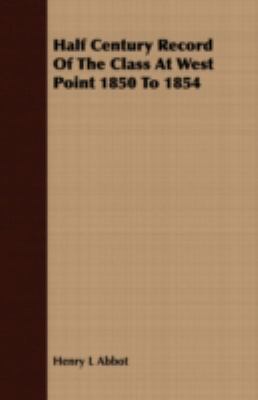 Half Century Record of the Class at West Point ... 1409703789 Book Cover