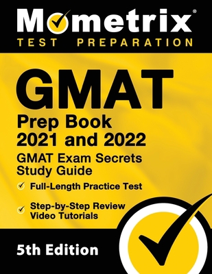 GMAT Prep Book 2021 and 2022 - GMAT Exam Secret... 1516714776 Book Cover