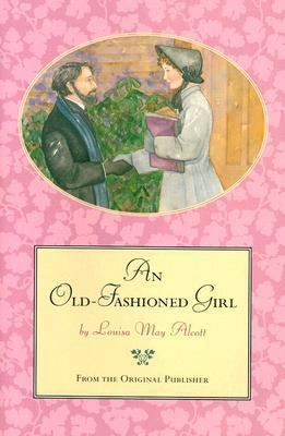 An Old-Fashioned Girl 0316037753 Book Cover