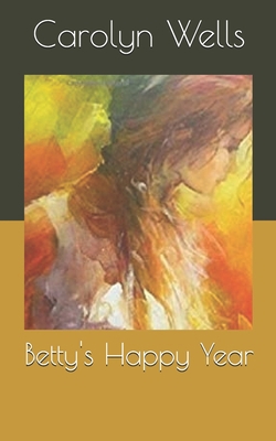 Betty's Happy Year B086B7TZF9 Book Cover