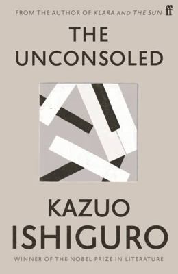 The Unconsoled. Kazuo Ishiguro 0571283896 Book Cover