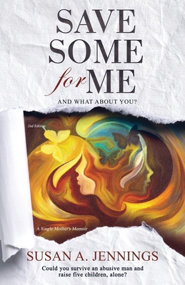 Save Some For Me: And what about you? 1989553036 Book Cover