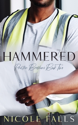 Hammered: Preston Brothers Book Two B0BQ9RGY5Z Book Cover