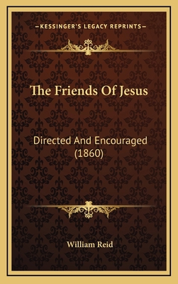 The Friends Of Jesus: Directed And Encouraged (... 116571843X Book Cover