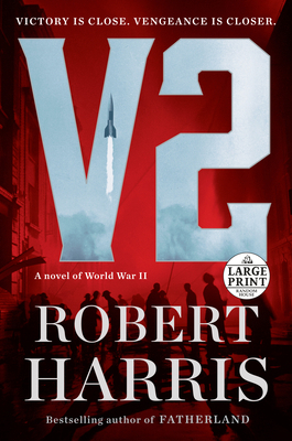 V2: A Novel of World War II [Large Print] 0593342356 Book Cover