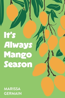 It's Always Mango Season B0GQZ3G88R Book Cover