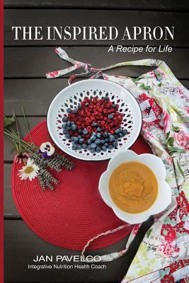 The Inspired Apron: A Recipe for Life 069204244X Book Cover