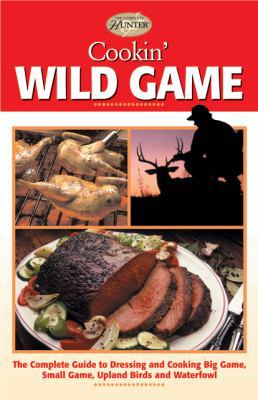 Cookin' Wild Game 1589230388 Book Cover