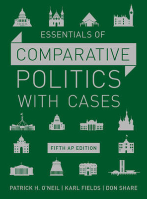 Essentials of Comparative Politics with Cases (... 0393265269 Book Cover