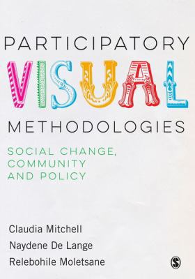 Participatory Visual Methodologies: Social Chan... 1473947316 Book Cover