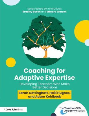 Coaching for Adaptive Expertise: Developing Tea... 1032739797 Book Cover