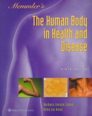 Memmler's the Human Body in Health and Disease 0781721105 Book Cover